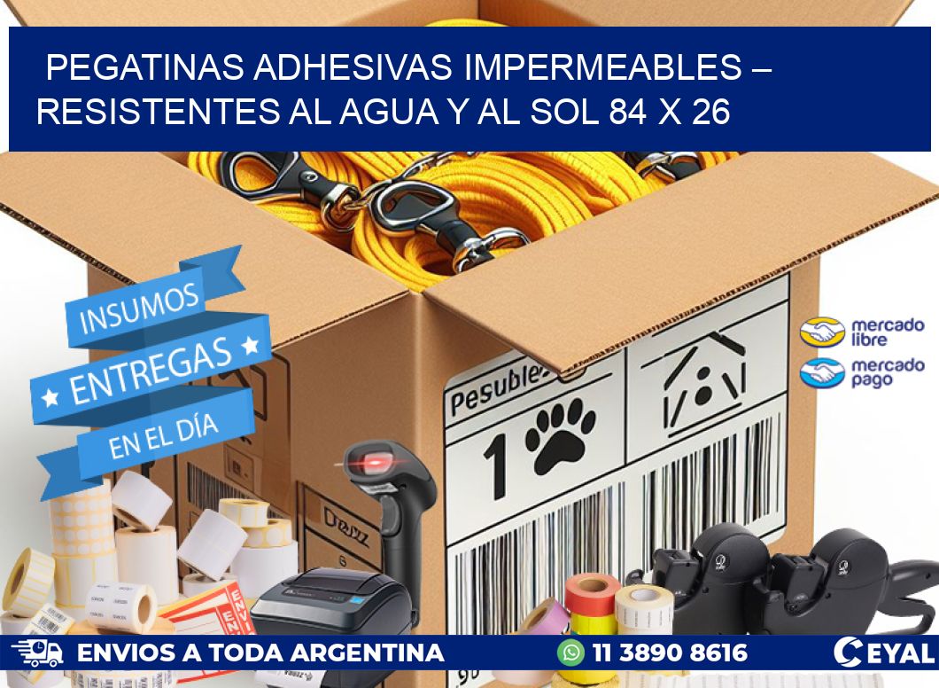 Pegatinas Adhesivas Impermeables – Resistentes al Agua y al Sol 84 x 26