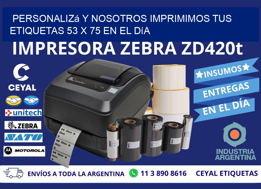 Personalizá y Nosotros Imprimimos tus Etiquetas 53 x 75 en el Día