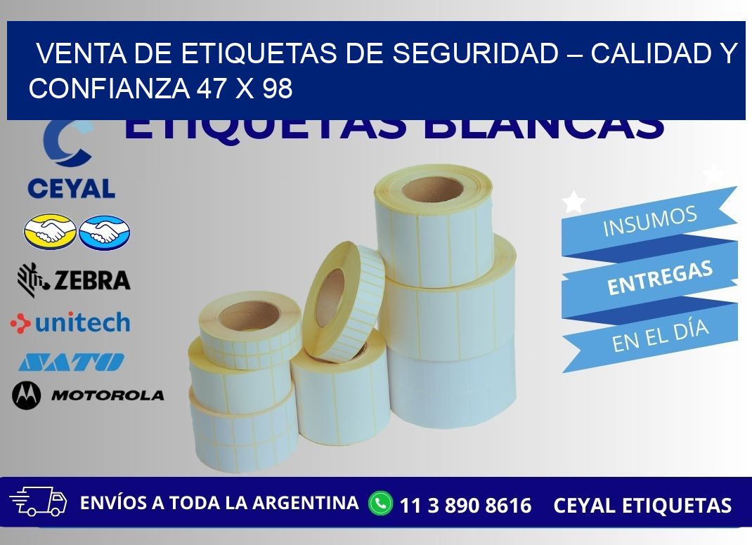 VENTA DE ETIQUETAS DE SEGURIDAD – CALIDAD Y CONFIANZA 47 x 98