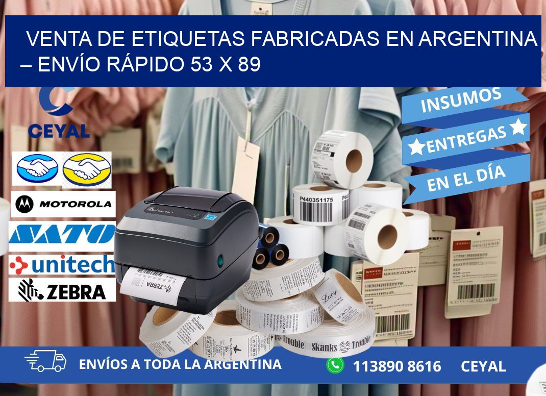 VENTA DE ETIQUETAS FABRICADAS EN ARGENTINA – ENVÍO RÁPIDO 53 x 89