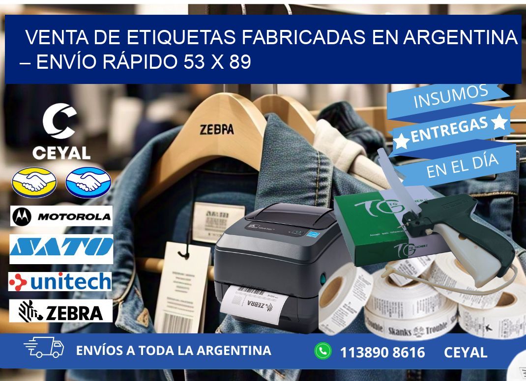VENTA DE ETIQUETAS FABRICADAS EN ARGENTINA – ENVÍO RÁPIDO 53 x 89