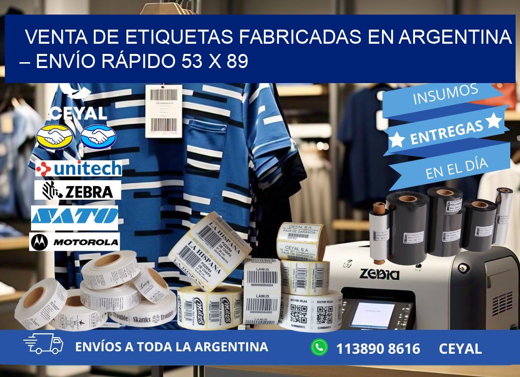 VENTA DE ETIQUETAS FABRICADAS EN ARGENTINA – ENVÍO RÁPIDO 53 x 89
