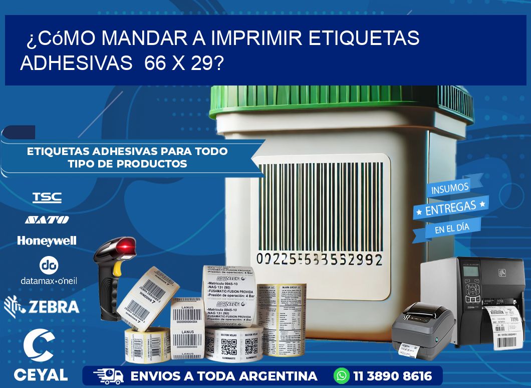 ¿Cómo mandar a imprimir etiquetas adhesivas  66 x 29?