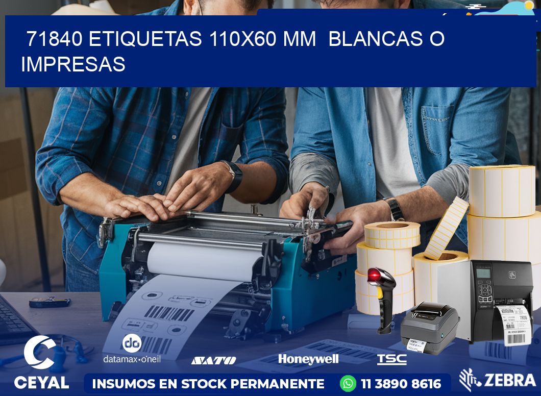 71840 ETIQUETAS 110×60 mm  BLANCAS O IMPRESAS