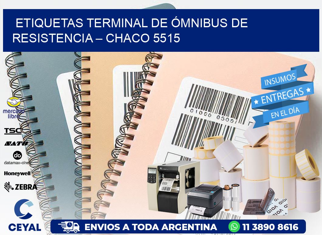 ETIQUETAS TERMINAL DE ÓMNIBUS DE RESISTENCIA – CHACO 5515