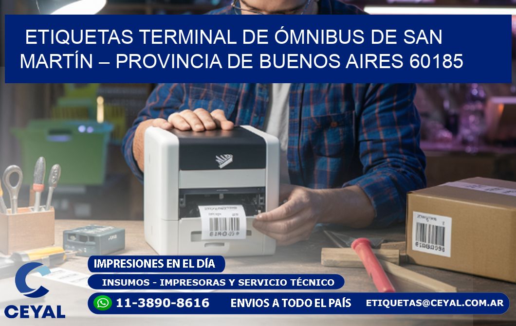 ETIQUETAS TERMINAL DE ÓMNIBUS DE SAN MARTÍN – PROVINCIA DE BUENOS AIRES 60185