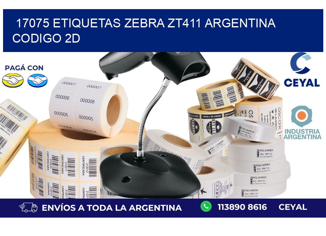 17075 etiquetas zebra zt411 argentina CODIGO 2D