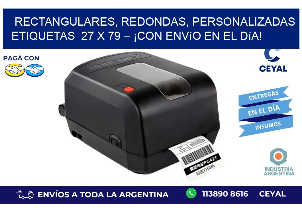 Rectangulares, Redondas, Personalizadas etiquetas  27 x 79 – ¡Con Envío en el Día!