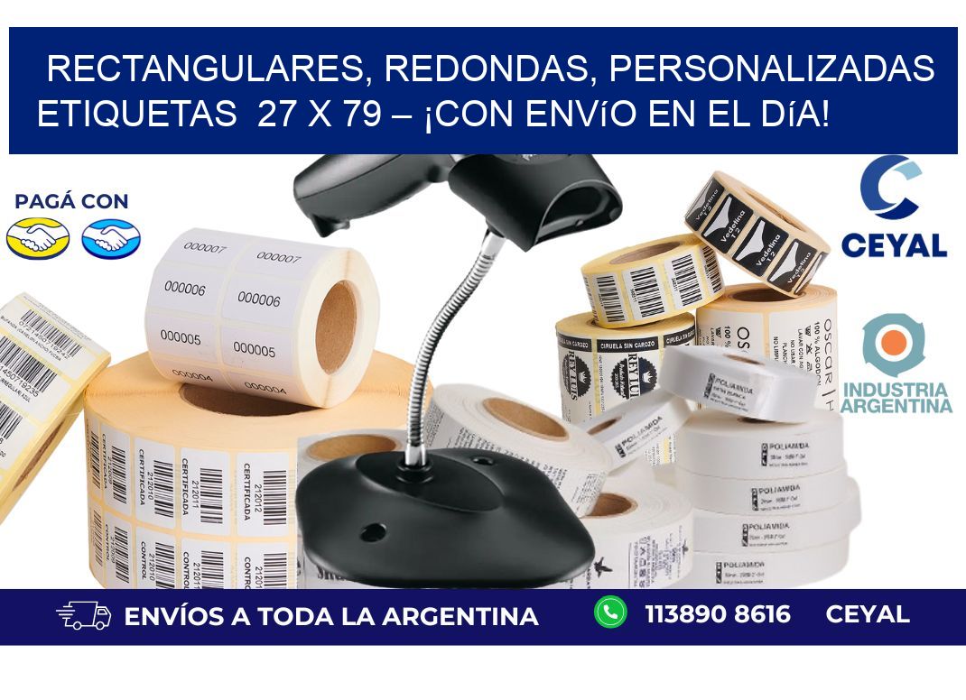 Rectangulares, Redondas, Personalizadas etiquetas  27 x 79 – ¡Con Envío en el Día!