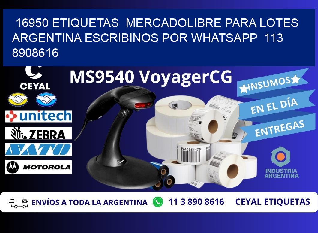 16950 ETIQUETAS  MERCADOLIBRE PARA LOTES ARGENTINA ESCRIBINOS POR WHATSAPP  113 8908616