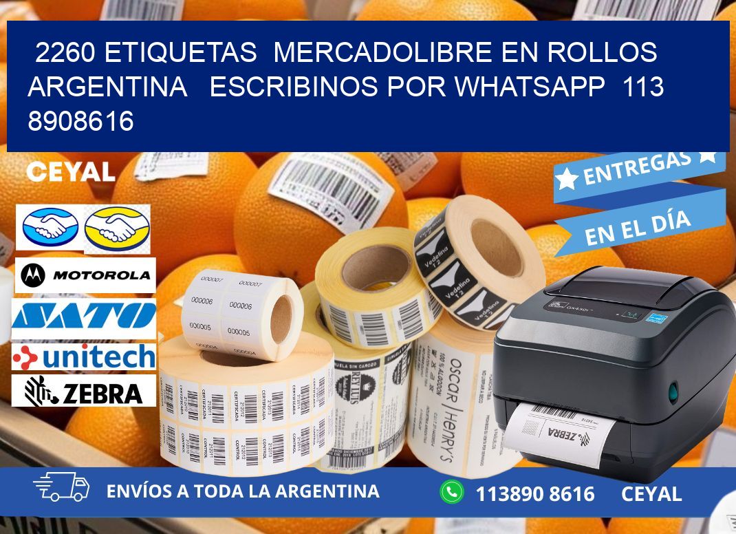 2260 ETIQUETAS  MERCADOLIBRE EN ROLLOS ARGENTINA   ESCRIBINOS POR WHATSAPP  113 8908616