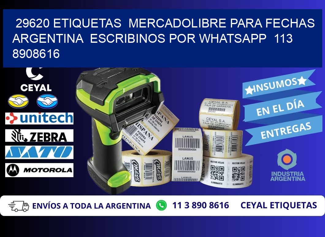 29620 ETIQUETAS  MERCADOLIBRE PARA FECHAS ARGENTINA  ESCRIBINOS POR WHATSAPP  113 8908616