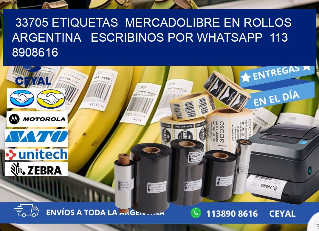 33705 ETIQUETAS  MERCADOLIBRE EN ROLLOS ARGENTINA   ESCRIBINOS POR WHATSAPP  113 8908616