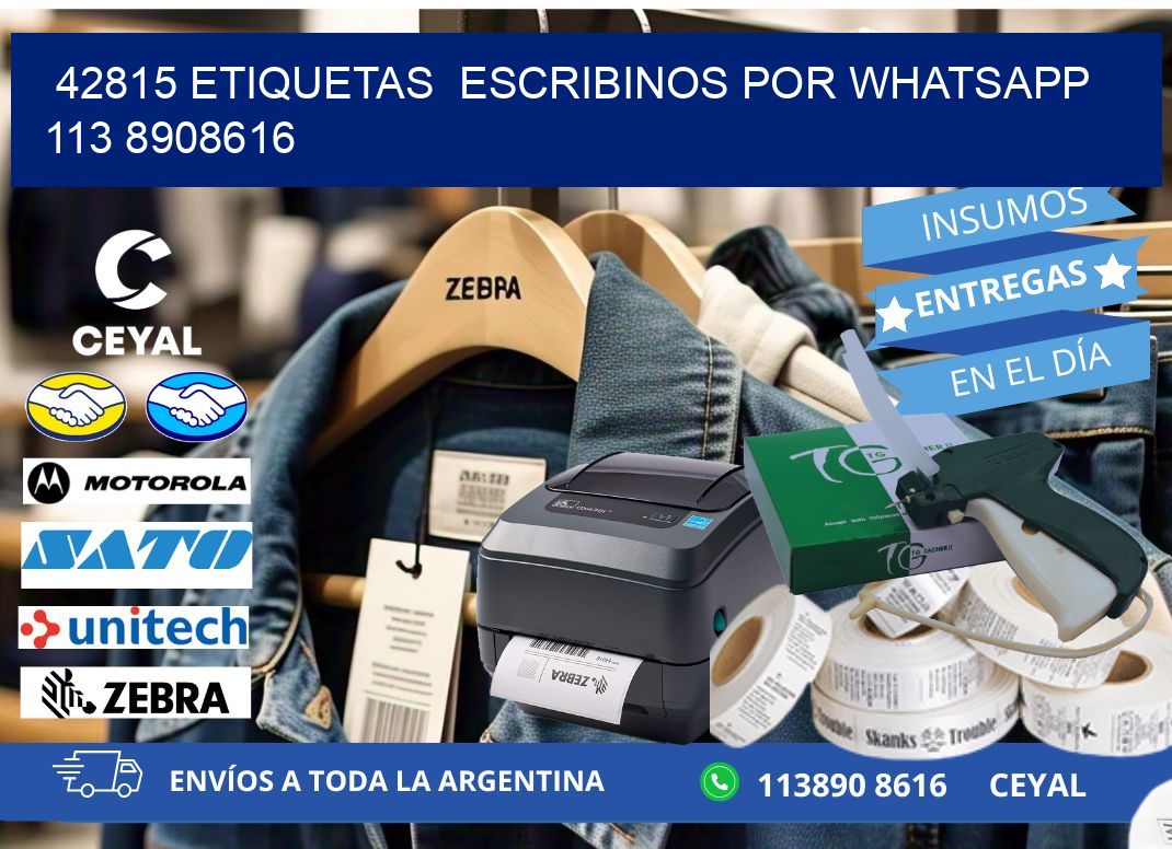 42815 ETIQUETAS  ESCRIBINOS POR WHATSAPP  113 8908616