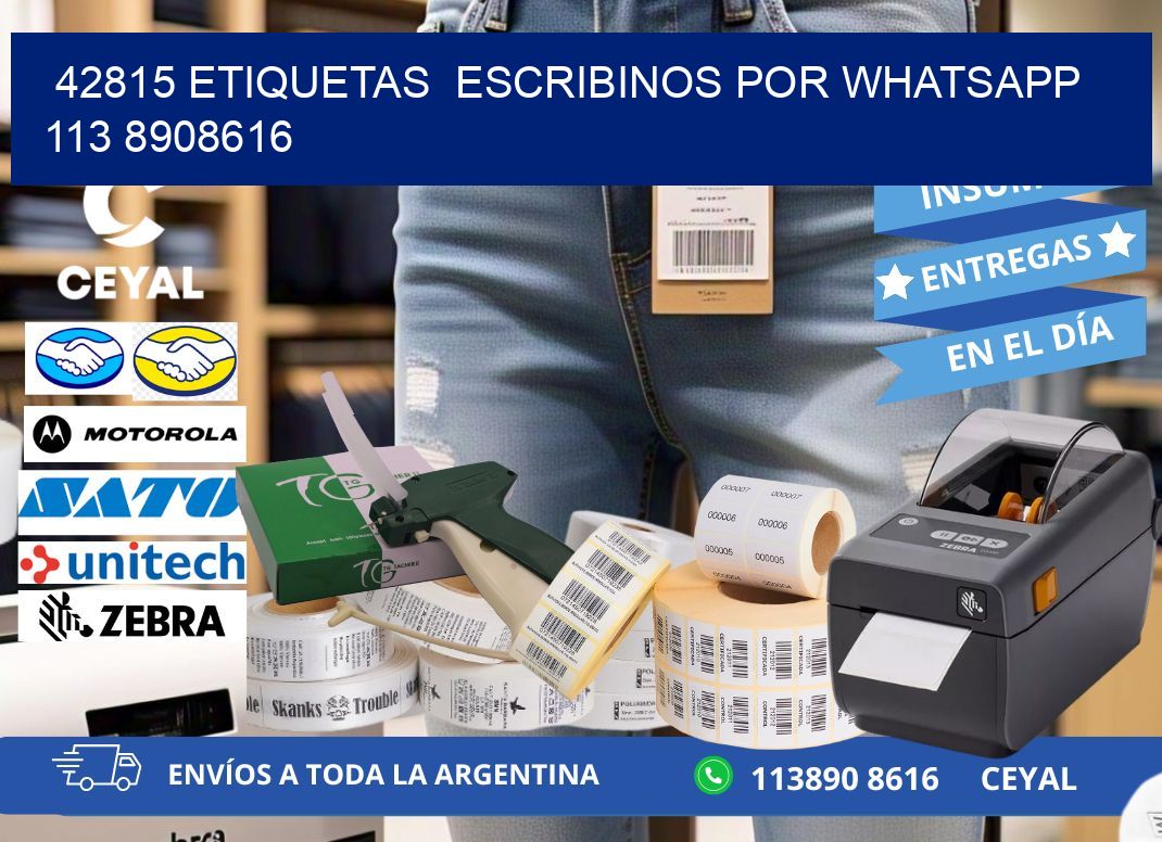 42815 ETIQUETAS  ESCRIBINOS POR WHATSAPP  113 8908616