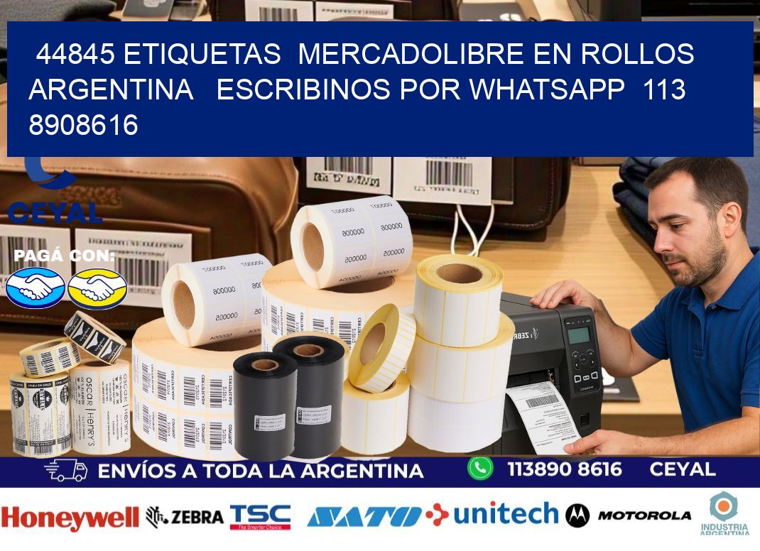 44845 ETIQUETAS  MERCADOLIBRE EN ROLLOS ARGENTINA   ESCRIBINOS POR WHATSAPP  113 8908616