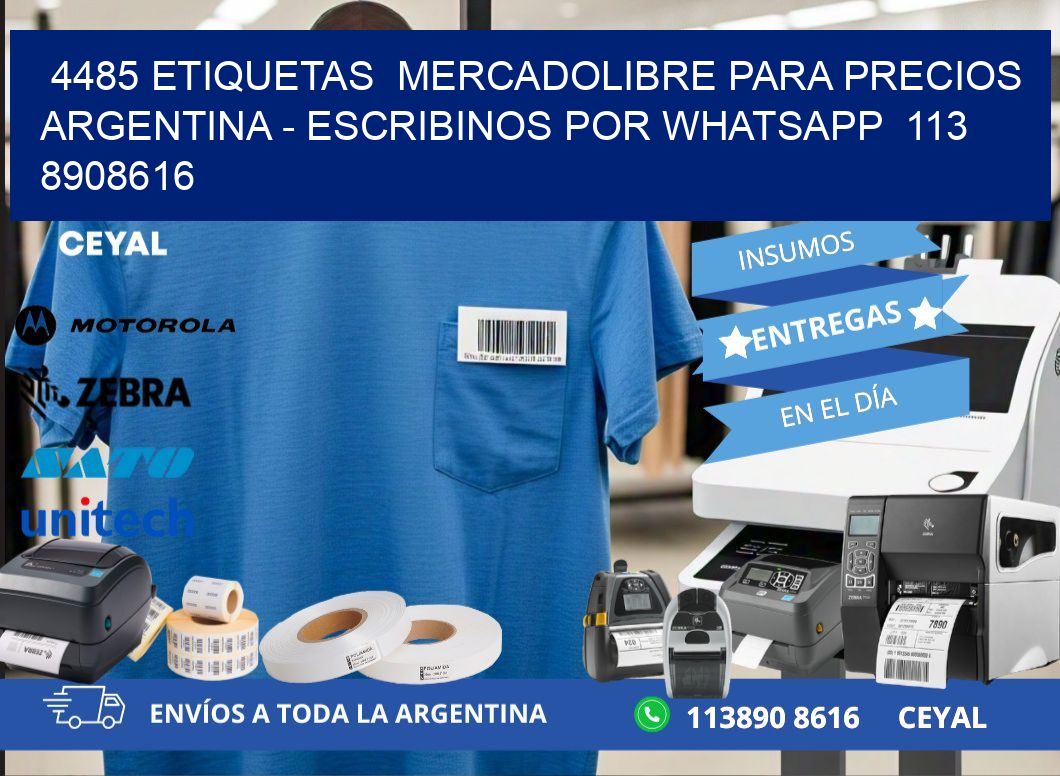 4485 ETIQUETAS  MERCADOLIBRE PARA PRECIOS ARGENTINA - ESCRIBINOS POR WHATSAPP  113 8908616