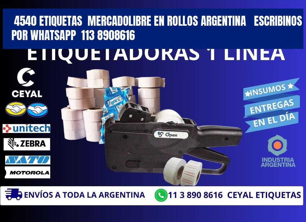 4540 ETIQUETAS  MERCADOLIBRE EN ROLLOS ARGENTINA   ESCRIBINOS POR WHATSAPP  113 8908616