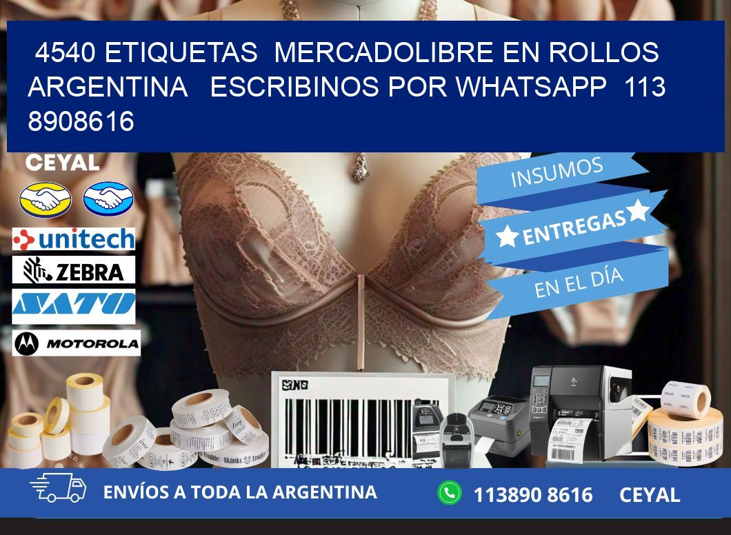 4540 ETIQUETAS  MERCADOLIBRE EN ROLLOS ARGENTINA   ESCRIBINOS POR WHATSAPP  113 8908616