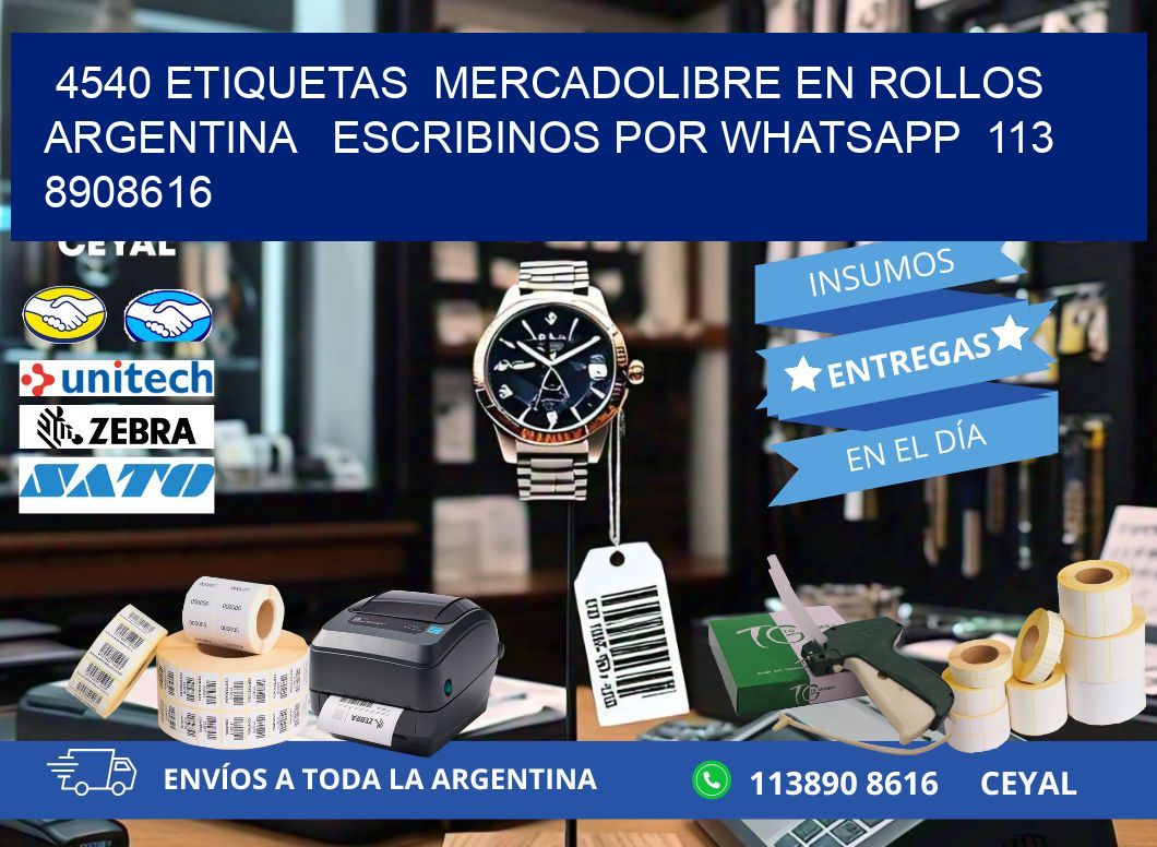 4540 ETIQUETAS  MERCADOLIBRE EN ROLLOS ARGENTINA   ESCRIBINOS POR WHATSAPP  113 8908616