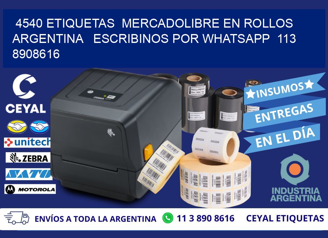 4540 ETIQUETAS  MERCADOLIBRE EN ROLLOS ARGENTINA   ESCRIBINOS POR WHATSAPP  113 8908616