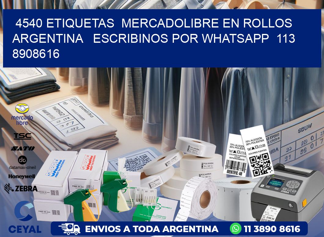 4540 ETIQUETAS  MERCADOLIBRE EN ROLLOS ARGENTINA   ESCRIBINOS POR WHATSAPP  113 8908616