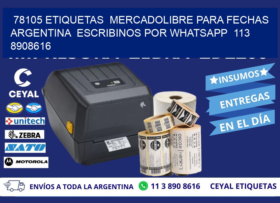 78105 ETIQUETAS  MERCADOLIBRE PARA FECHAS ARGENTINA  ESCRIBINOS POR WHATSAPP  113 8908616