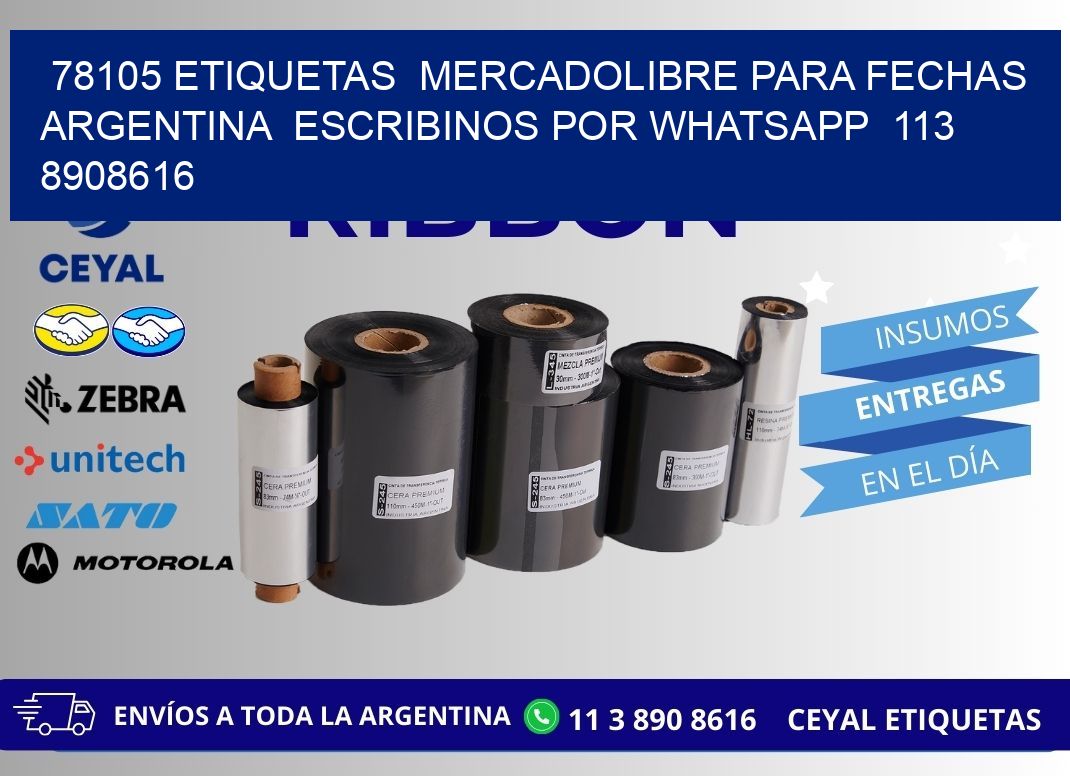 78105 ETIQUETAS  MERCADOLIBRE PARA FECHAS ARGENTINA  ESCRIBINOS POR WHATSAPP  113 8908616