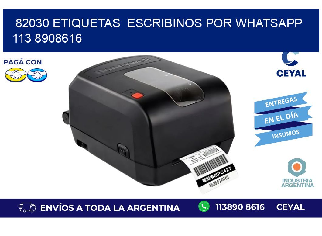82030 ETIQUETAS  ESCRIBINOS POR WHATSAPP  113 8908616