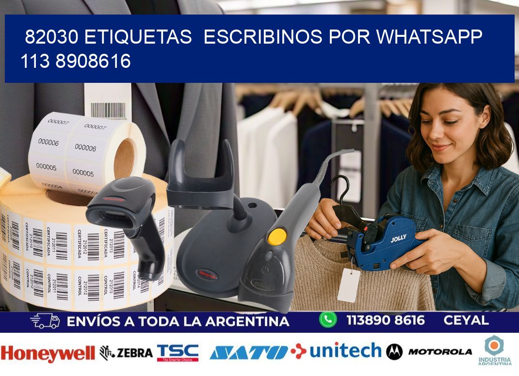 82030 ETIQUETAS  ESCRIBINOS POR WHATSAPP  113 8908616