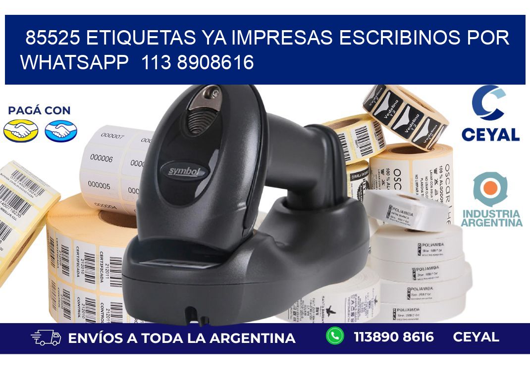 85525 ETIQUETAS YA IMPRESAS ESCRIBINOS POR WHATSAPP  113 8908616