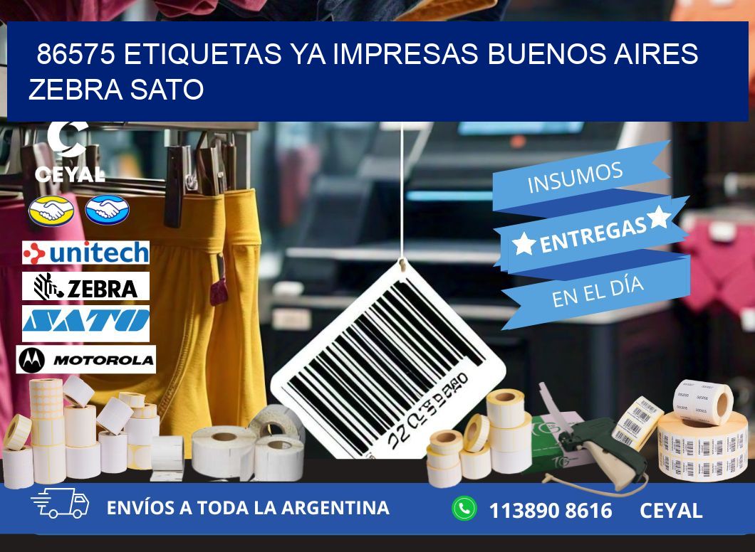 86575 ETIQUETAS YA IMPRESAS BUENOS AIRES ZEBRA SATO