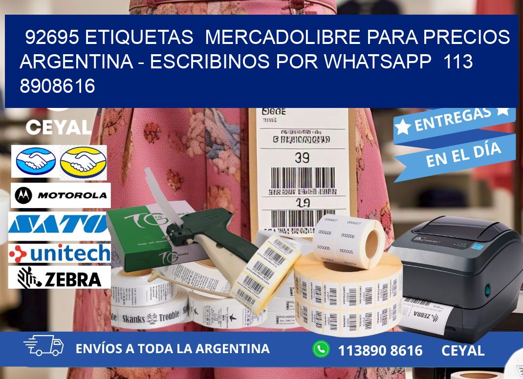 92695 ETIQUETAS  MERCADOLIBRE PARA PRECIOS ARGENTINA – ESCRIBINOS POR WHATSAPP  113 8908616