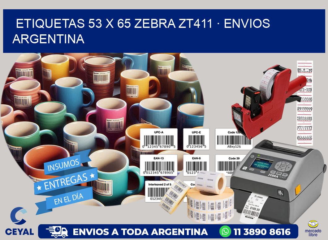 ETIQUETAS 53 x 65 ZEBRA ZT411 · ENVIOS ARGENTINA