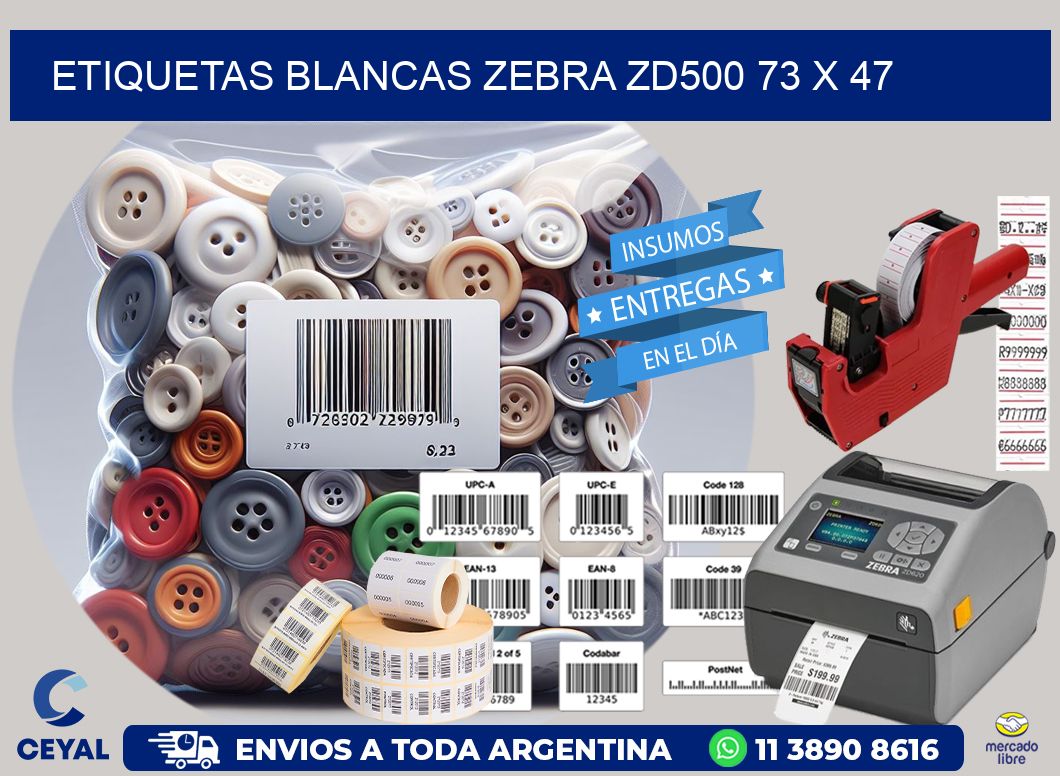 ETIQUETAS BLANCAS ZEBRA ZD500 73 x 47