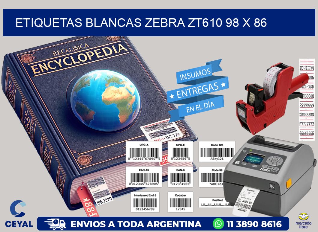 ETIQUETAS BLANCAS ZEBRA ZT610 98 x 86