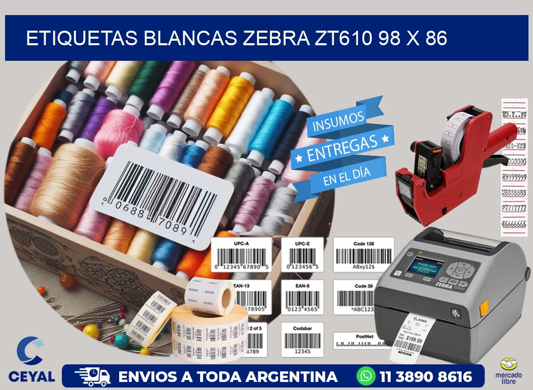 ETIQUETAS BLANCAS ZEBRA ZT610 98 x 86