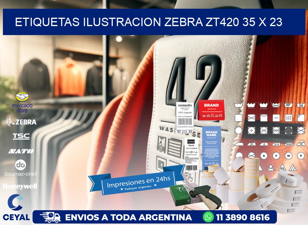 ETIQUETAS ILUSTRACION ZEBRA ZT420 35 x 23