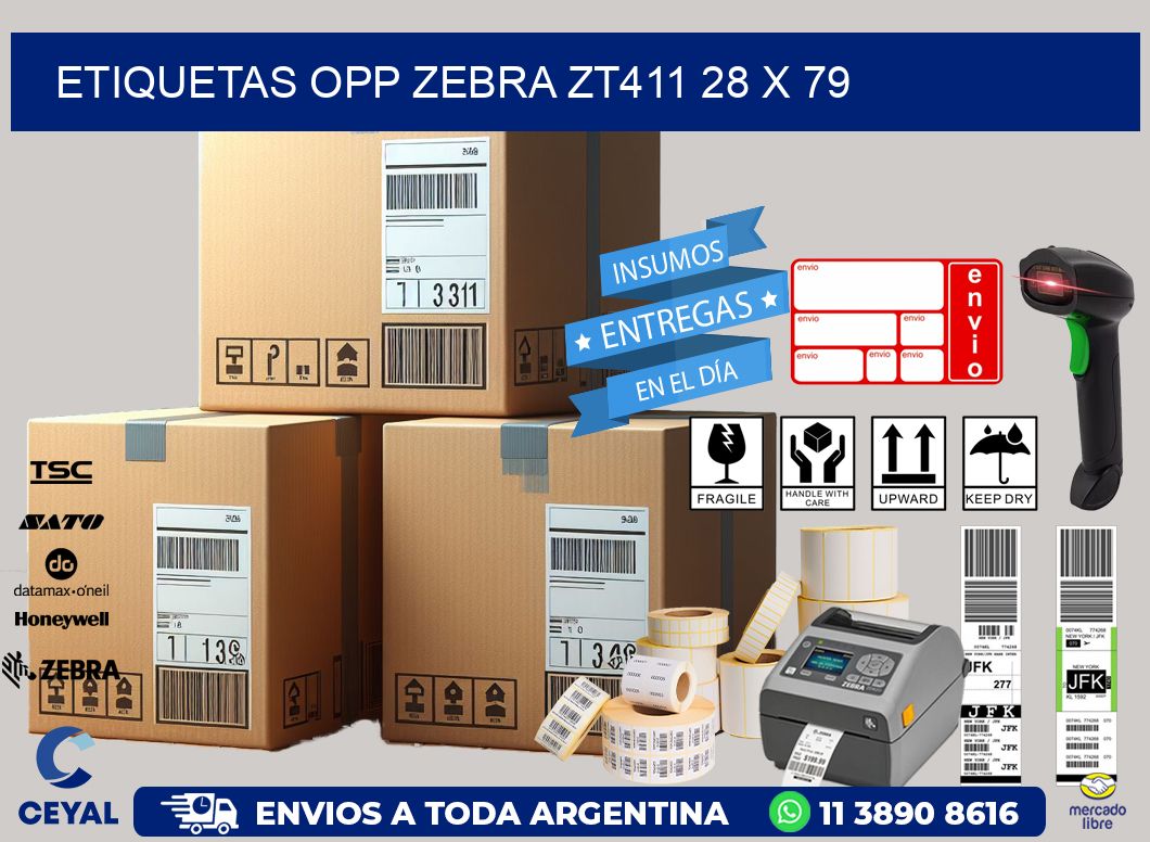 ETIQUETAS OPP ZEBRA ZT411 28 x 79