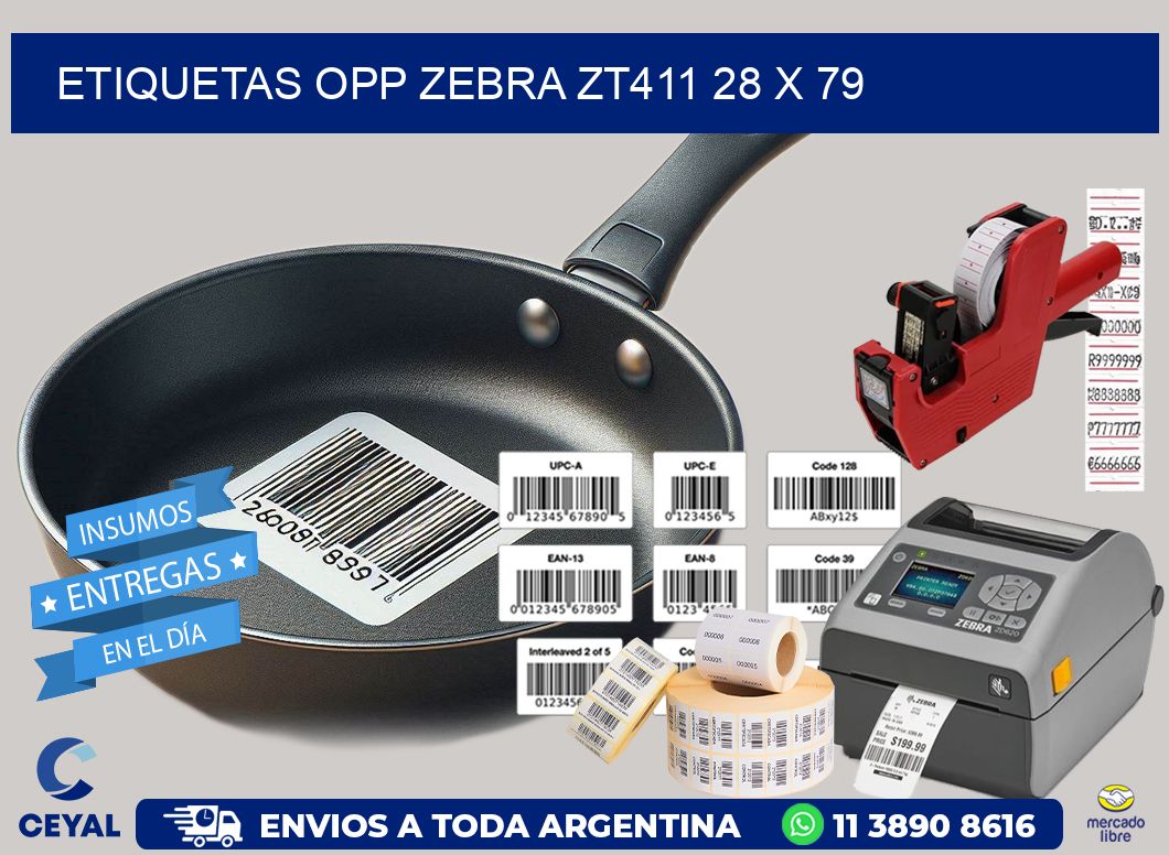 ETIQUETAS OPP ZEBRA ZT411 28 x 79