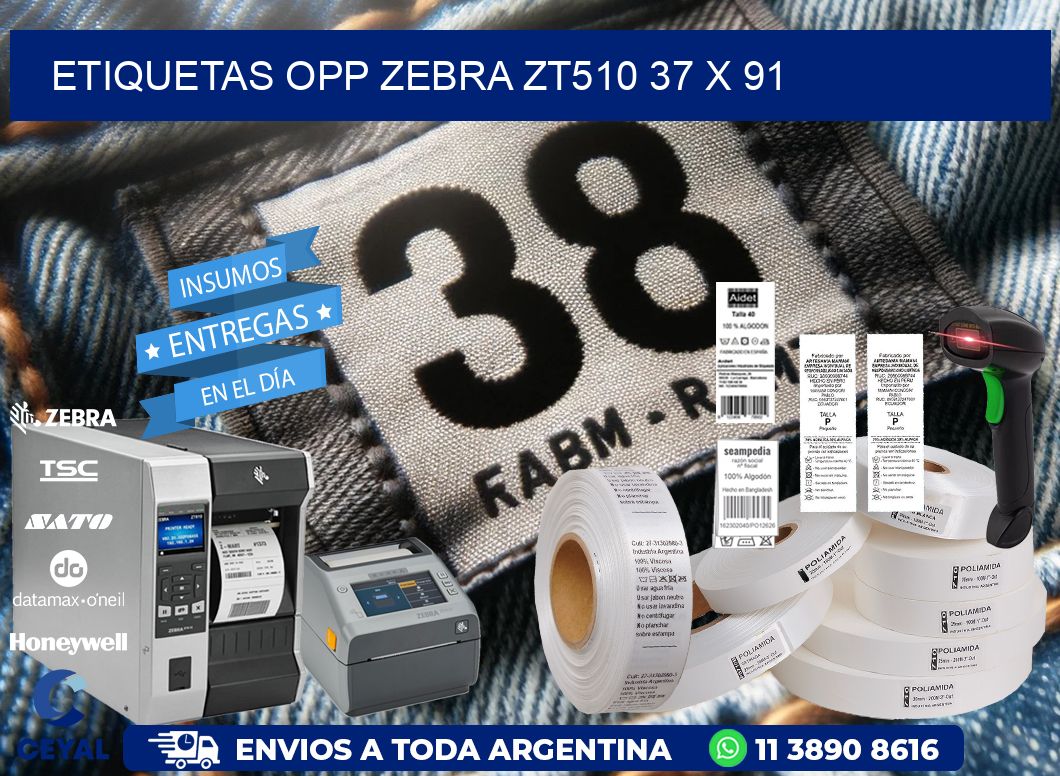 ETIQUETAS OPP ZEBRA ZT510 37 x 91