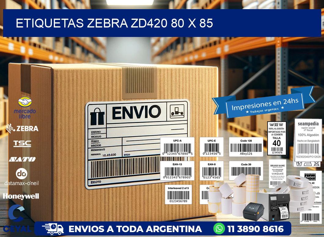 ETIQUETAS Zebra ZD420 80 x 85
