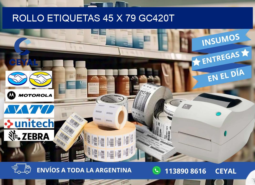 Rollo etiquetas 45 x 79 gc420t