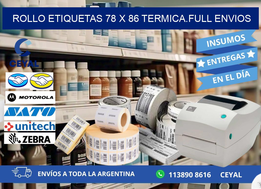 Rollo etiquetas 78 x 86 termica.full envios