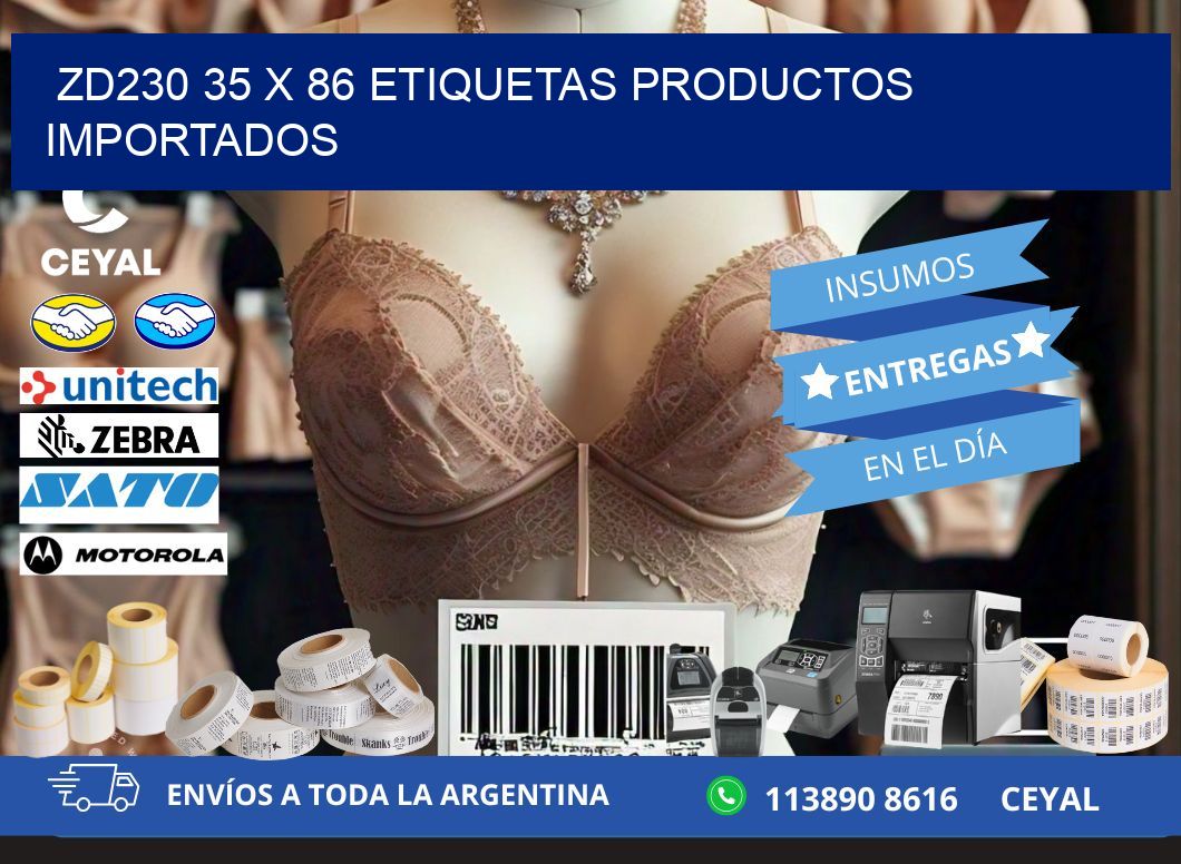 ZD230 35 x 86 ETIQUETAS PRODUCTOS IMPORTADOS