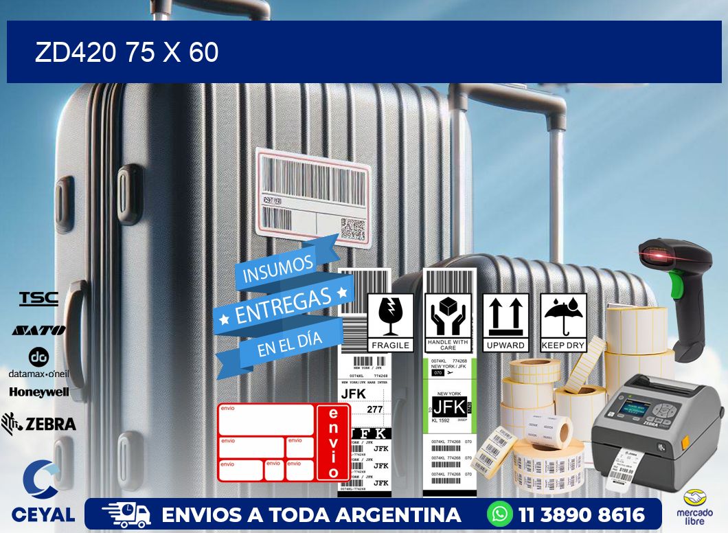 ZD420 75 x 60