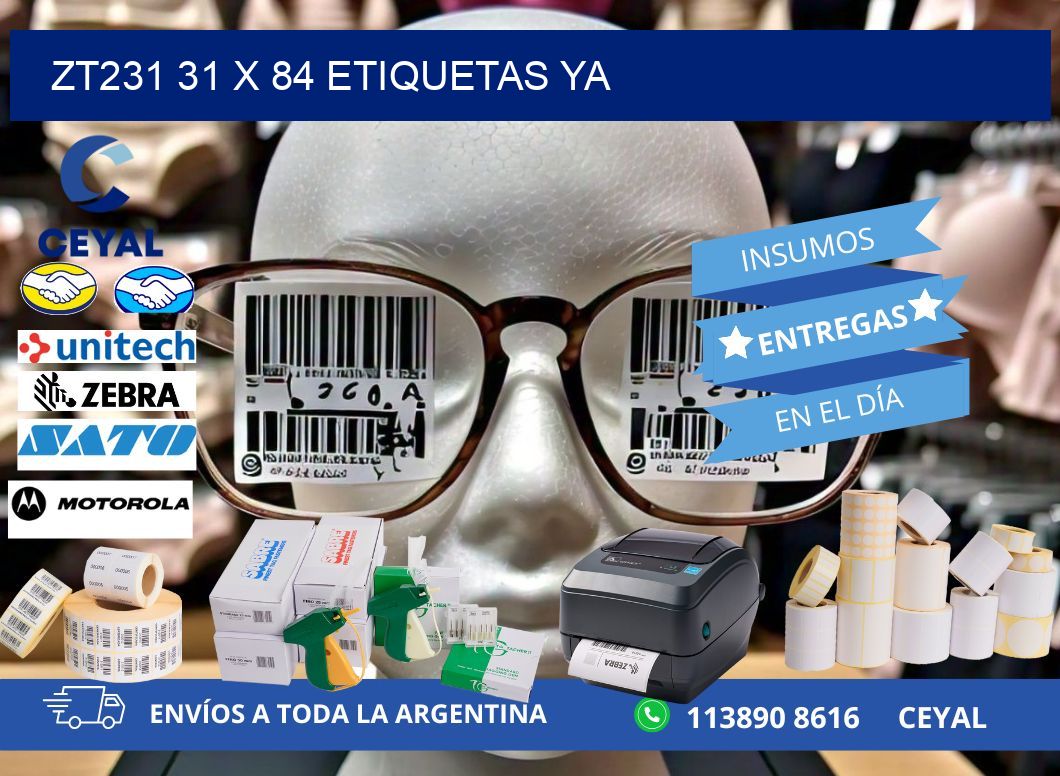 ZT231 31 x 84 ETIQUETAS YA