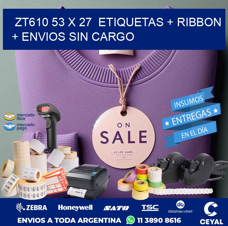 ZT610 53 x 27  etiquetas + ribbon + envios sin cargo