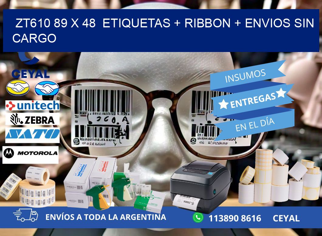 ZT610 89 x 48  etiquetas + ribbon + envios sin cargo