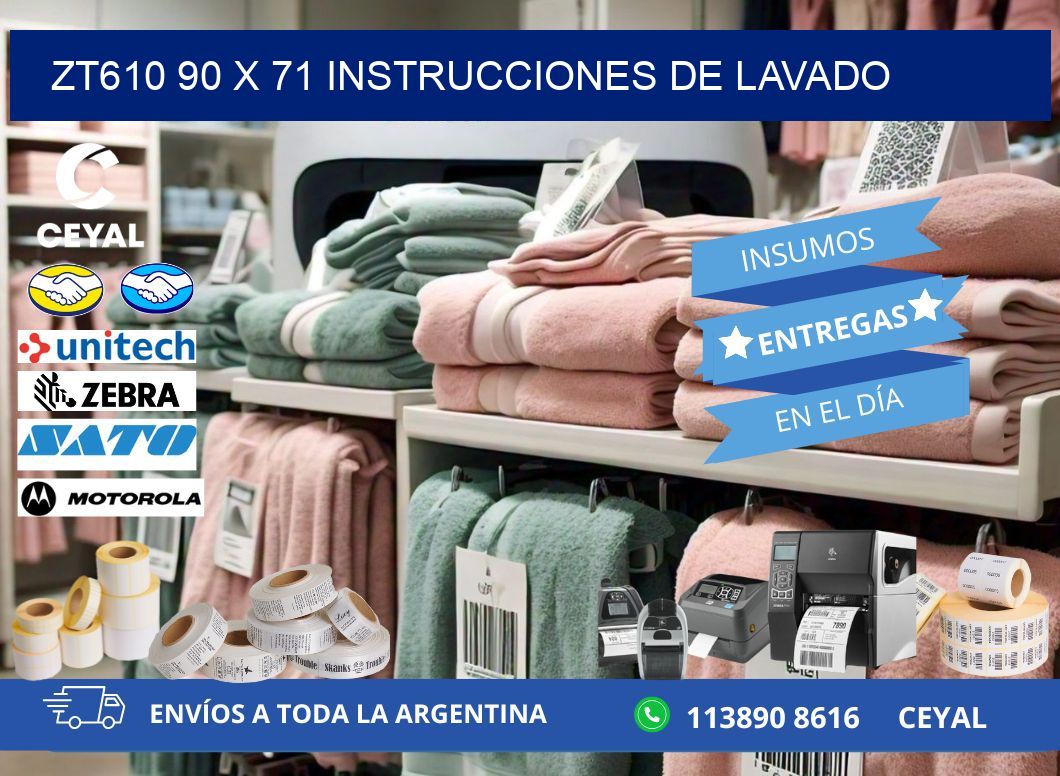 ZT610 90 x 71 INSTRUCCIONES DE LAVADO